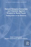 Natural Resource Extraction And Violence Against Women In Rural Places