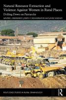 Natural Resource Extraction And Violence Against Women In Rural Places