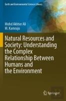 Natural Resources And Society: Understanding The Complex Relationship Between Humans And The Environment