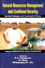 Natural Resources Management And Livelihood Security: Survival Strategies And Sustainable Policies