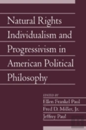 Natural Rights Individualism And Progressivism In American Political Philosophy: Volume 29, Part 2