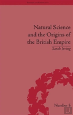 Bertrand.pt - Natural Science And The Origins Of The British Empire