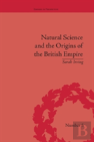 Natural Science And The Origins Of The British Empire