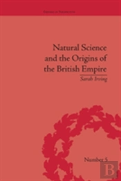 Natural Science And The Origins Of The British Empire
