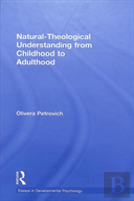 Natural-Theological Understanding From Childhood To Adulthood