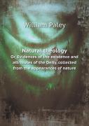 Natural Theology Or, Evidences Of The Existence And Attributes Of The Deity, Collected From The Appearances Of Nature