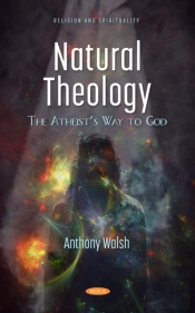 Natural Theology: The Atheist'S Way To God