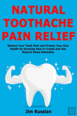 Bertrand.pt - Natural Toothache Pain Relief: Relieve Y