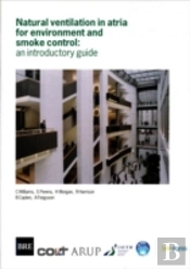 Natural Ventilation In Atria For Environmental And Smoke Control
