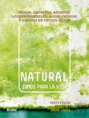 Natural. Zumos Para La Vida