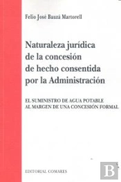 Naturaleza Jur¡Dica De La Concesión De Hecho Consentida Por La Administración
