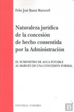 Bertrand.pt - Naturaleza Jur¡Dica De La Concesión De Hecho Consentida Por La Administración
