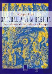 Naturalia Et Mirabilia Les Cabinets De Curiosite En Europe