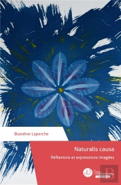 Naturalis Causa : Réflexions Et Expressions Imagées