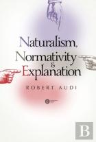 Naturalism, Normativity & Explanation