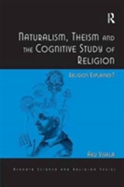 Naturalism, Theism And The Cognitive Study Of Religion