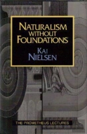 Naturalism Without Foundations