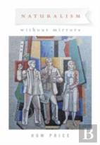 Naturalism Without Mirrors
