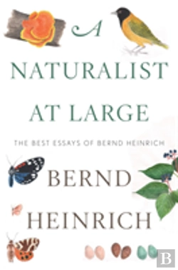 Bertrand.pt - Naturalist At Large: The Best Essays Of Bernd Heinrich