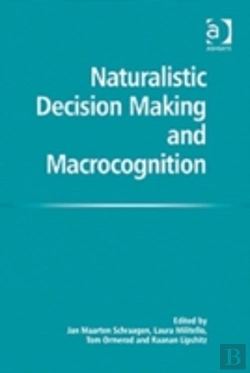 Bertrand.pt - Naturalistic Decision Making And Macrocognition