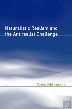 Bertrand.pt - Naturalistic Realism And The Antirealist Challenge