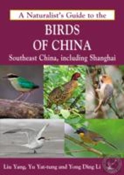 Naturalist'S Guide To The Birds Of China