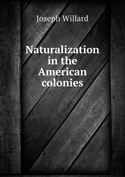 Bertrand.pt - Naturalization In The American Colonies