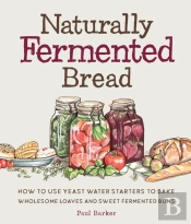 Naturally Fermented Bread