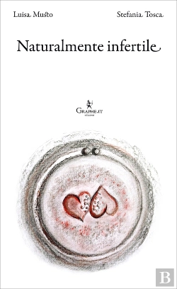 Bertrand.pt - Naturalmente Infertile. Storie Di Strade E Di Sogni