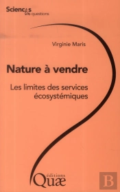 Nature À Vendre ; Les Limites Des Services Écosystémiques