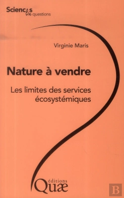 Bertrand.pt - Nature À Vendre ; Les Limites Des Services Écosystémiques