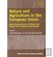 Nature And Agriculture In The European Union - New Perspectives On Policies That Shape The European Countryside