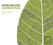 Nature And Cities Â€“ The Ecological Imperative In Urban Design And Planning