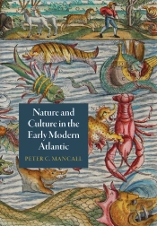 Nature And Culture In The Early Modern Atlantic
