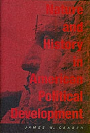 Nature And History In American Political Development
