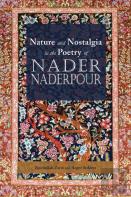 Nature And Nostalgia In The Poetry Of Nader Naderpour