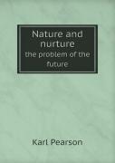 Nature And Nurture The Problem Of The Future