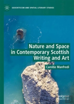Bertrand.pt - Nature And Space In Contemporary Scottish Writing And Art