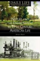 Nature And The Environment In Nineteenth-Century American Life