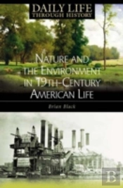 Nature And The Environment In Nineteenth-Century American Life