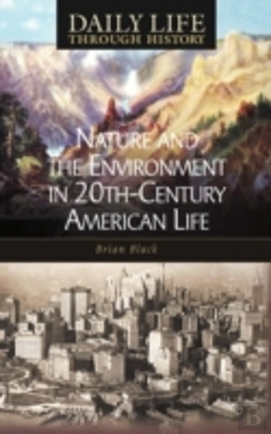 Bertrand.pt - Nature And The Environment In Twentieth-Century American Life