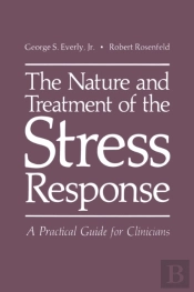 Nature And Treatment Of The Stress Response