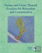 Nature And Virtue Themed Exercises For Relaxation And Concentration