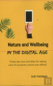 Nature And Wellbeing In The Digital Age