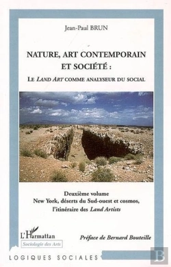 Bertrand.pt - Nature, Art Contemporain Et Société: Le Land Art Comme Analyseur Du Social : New York, Déserts Du Sud-Ouest Et Cosmos, L'Itinéraire Des Land Artists Deuxième Volume - Deuxième Volume
