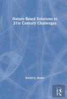 Nature-Based Solutions To 21st Century Challenges