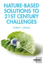 Nature-Based Solutions To 21st Century Challenges