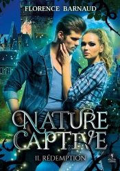 Nature Captive Tome 2 : Rédemption