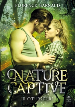 Bertrand.pt - Nature Captive - Tome 3 : Coeurs Purs
