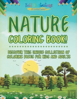 Bertrand.pt - Nature Coloring Book! Discover This Unique Collection Of Coloring Pages For Kids And Adults